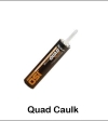 Quad Caulk